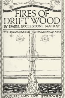 Fires of Driftwood by Isabel Ecclestone Mackay