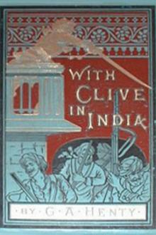 With Clive in India by G. A. Henty