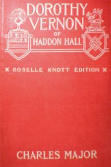Dorothy Vernon of Haddon Hall by Charles Major