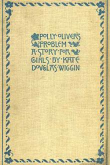 Polly Oliver's Problem by Kate Douglas Smith Wiggin