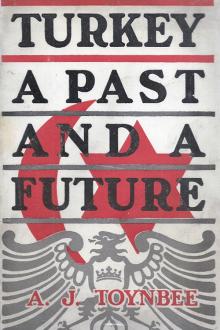 Turkey: a Past and a Future by Arnold Joseph Toynbee