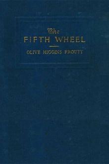 The Fifth Wheel by Olive Higgins Prouty