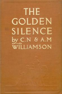 The Golden Silence by Charles Norris Williamson, Alice Muriel Williamson