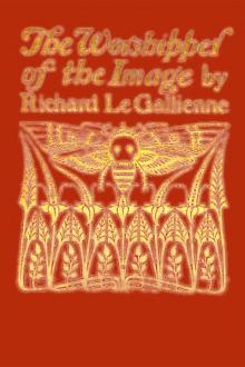 The Worshipper of the Image by Richard Le Gallienne