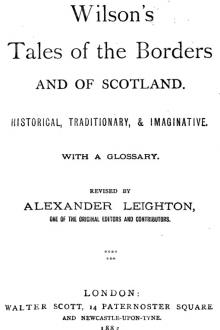 Wilson's Tales of the Borders and of Scotland, Volume XXIV by Unknown