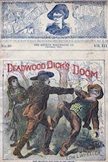 Deadwood Dick's Doom by Edward L. Wheeler
