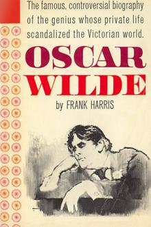 Oscar Wilde, Volume 1 by Frank Harris