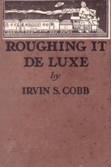 Roughing It De Luxe by Irvin S. Cobb