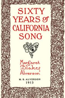 Sixty Years of California Song by Margaret Blake-Alverson