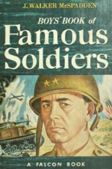 Boys' Book of Famous Soldiers by J. Walker McSpadden