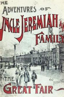 The Adventures of Uncle Jeremiah and Family at the Great Fair by Charles McClellan Stevens
