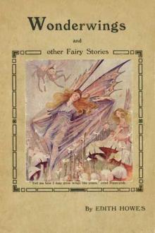 Wonderwings and other Fairy Stories by Edith Howes