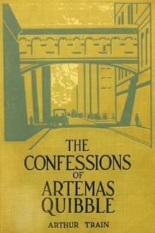 The Confessions of Artemas Quibble by Arthur Cheney Train
