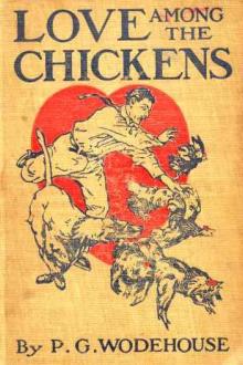 Love Among the Chickens by Pelham Grenville Wodehouse