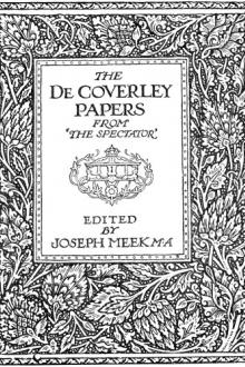 The De Coverley Papers by Joseph Addison, Sir Steele Richard, Eustace Budgell
