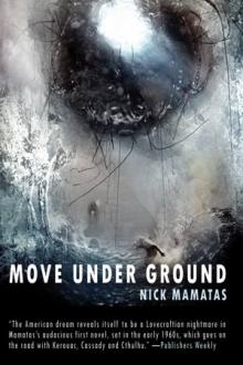 Move Under Ground by Nick Mamatas