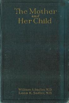 The Mother and Her Child by Lena K. Sadler, William S. Sadler