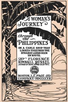 A Woman's Journey through the Philippines by Florence Kimball Russel