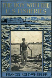 The Boy With the U. S. Fisheries by Francis Rolt-Wheeler