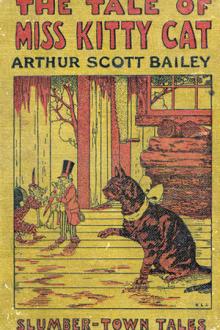The Tale of Miss Kitty Cat by Arthur Scott Bailey