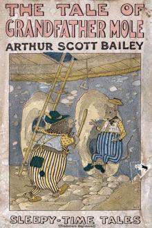 The Tale of Grandfather Mole by Arthur Scott Bailey