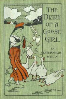 The Diary of a Goose Girl by Kate Douglas Smith Wiggin