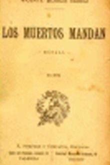 Los muertos mandan by Vicente Blasco Ibáñez