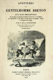 Aventures d'un Gentilhomme Breton aux iles Philippines by Paul P. de La Gironière