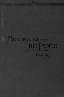 Monopolies and the People by Charles Whiting Baker