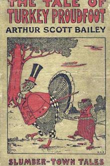 The Tale of Turkey Proudfoot by Arthur Scott Bailey