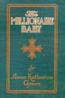 The Millionaire Baby by Anna Katharine Green