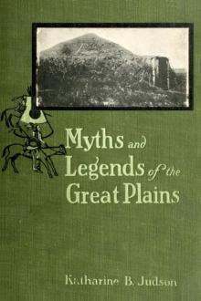 Myths and Legends of the Great Plains by Unknown