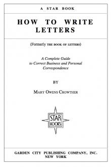 How to Write Letters (Formerly The Book of Letters) by Mary Owens Crowther
