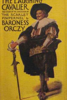The Laughing Cavalier by Baroness Emmuska Orczy