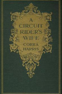 A Circuit Rider's Wife by Corra Harris