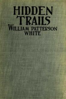 Hidden Trails by William Patterson White