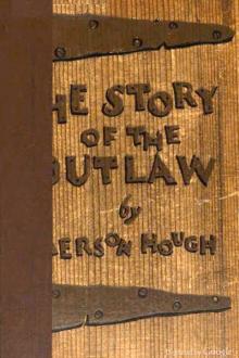 The Story of the Outlaw by Emerson Hough