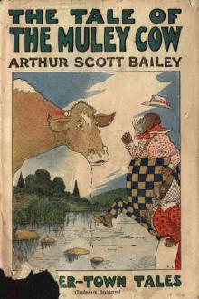 The Tale of the The Muley Cow by Arthur Scott Bailey