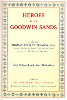 Heroes of the Goodwin Sands by Thomas Stanley Treanor