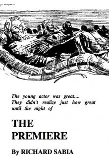 The Premiere by Richard Sabia
