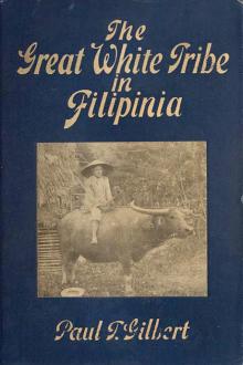 The Great White Tribe in Filipinia by Paul T. Gilbert