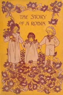 The Story of a Robin by Agnes S. Underwood