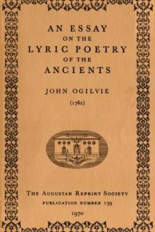 An Essay on the Lyric Poetry of the Ancients by John Ogilvie