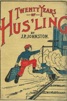 Twenty Years of Hus'ling by J. P. Johnston