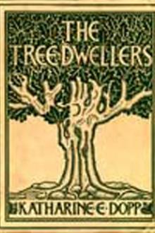 The Tree-Dwellers by Katharine Elizabeth Dopp