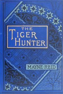 The Tiger Hunter by Mayne Reid