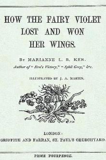 How the Fairy Violet Lost and Won Her Wings by Marianne L. B. Ker