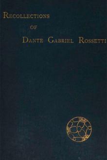 Recollections of Dante Gabriel Rossetti by Sir Caine Hall
