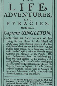 The Life, Adventures and Piracies of the Famous Captain Singleton by Daniel Defoe