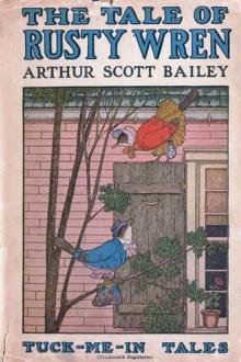 The Tale of Rusty Wren by Arthur Scott Bailey